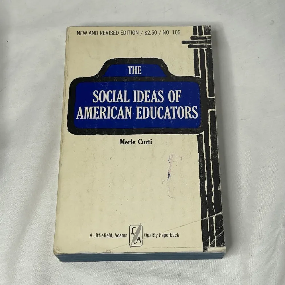 The‎ Social Ideas of American Educators by Merle Curti 1959 Edition